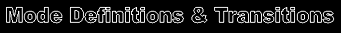 link to Mode Definitions and Transitions